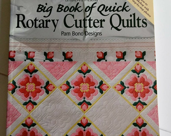 Big Book of Quick Rotary Cutter Quilts by Pam Bono Designs 320 Pages Printed in 2001 47 Patterns