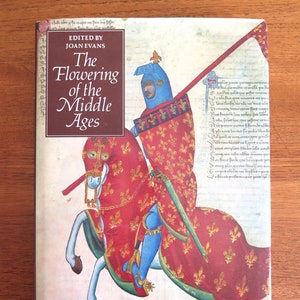 The Flowering of the Middle Ages, Joan Evans, 1985, First Printing, Vintage Illustrated History of Life and Culture in the Middle Ages, HCDJ