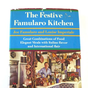 The Festive Famularo Kitchen, Joe Famularo and Louise Imperiale, 1977, Vintage 1970s Italian American International Cookbook