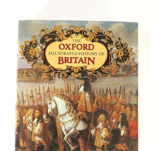The Oxford Illustrated History of Britain, Kenneth O. Morgan, 1985, Second Printing, Vintage 1980s English British England History Book