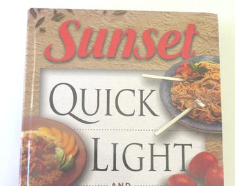 Sunset Quick, Light and Healthy, 1996, First Printing, Vintage Sunset Hardcover Cookbook