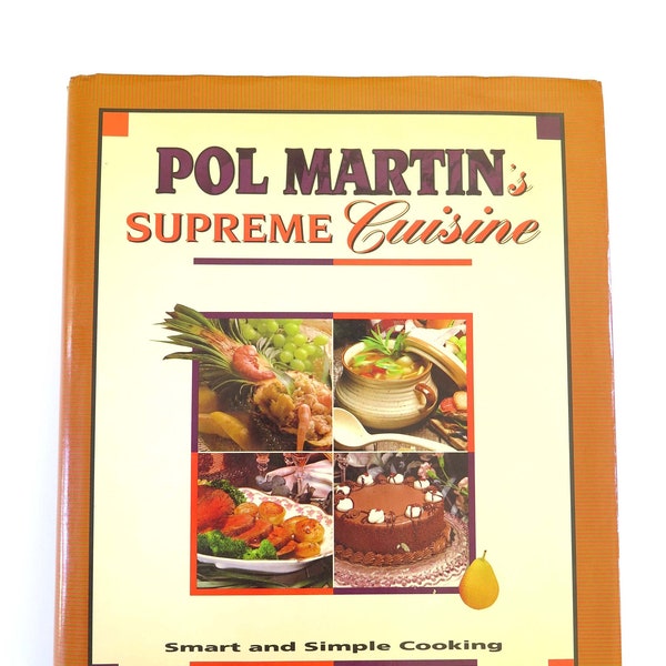 Pol Martin's Supreme Cuisine, 1993, Vintage 1990s French Canadian Quebec TV Chef Cookbook