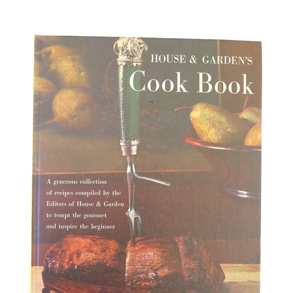 House & Garden's Cook Book, 1958, James Beard, Helen Evans Brown, Dione Lucas, Myra Waldo, Vintage 1950s Retro Illustrated Magazine Cookbook