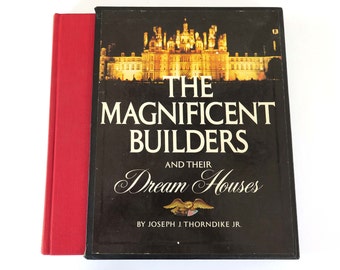 The Magnificent Builders and Their Dream Houses, Joseph J. Thorndike Jr., 1978, Vintage American Heritage Architecture Book with Slipcase