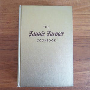 The Fannie Farmer Cookbook, 11th Ed., 1965, Wilma Lord Perkins, Vintage 1960s Classic American Boston Cooking School Cookbook, Gold Cover