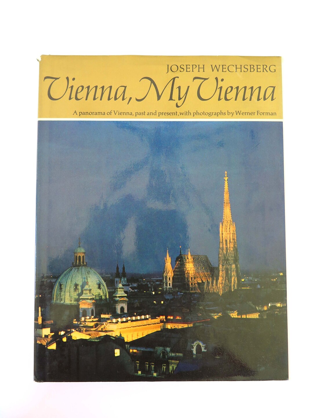 Vienna, My Vienna, Joseph Wechsberg, 1968, First Edition, First