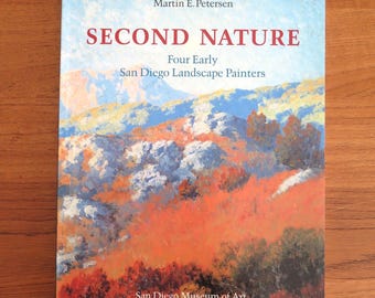 Segunda naturaleza: Cuatro pintores paisajistas pioneros de San Diego, 1991, Museo de Arte de San Diego, Tapa blanda