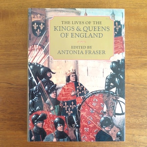 The Lives of the Kings and Queens of England, Antonia Fraser, 1995, Vintage lllustrated British English Royal History Book, Hardcover w/ DJ
