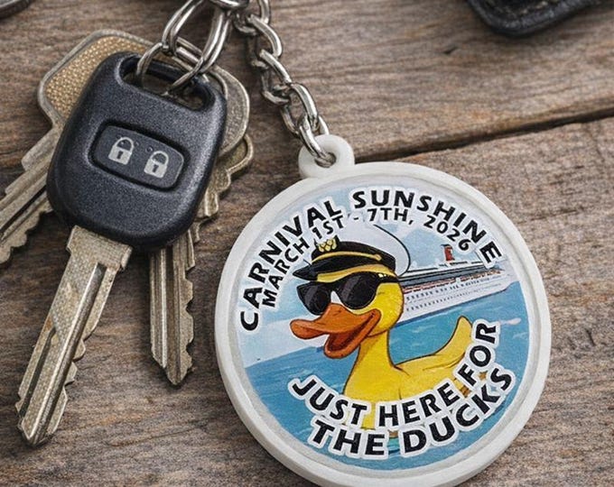Carnival Sunshine “Just Here for the Ducks” Keychain - Customizable