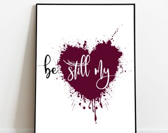 Be Still My Heart Print, Custom Print, Typography Wall Art, Scripture Art, Home Decor, Personalized Art, Heart Print, Nursery Decor