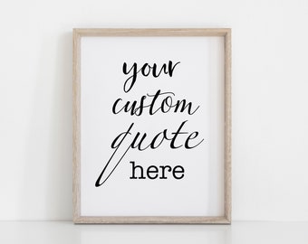 Custom Quote Print, Custom Print, Printable Wall Art, Custom Wall Decor, Personalized Quote Print, Custom Wall Sign, Quote Poster