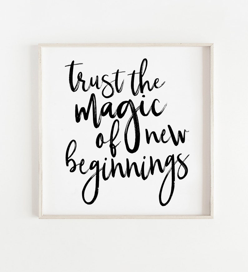 Trust the Magic of New Beginnings Print, New Beginnings Quote, Office Decor, Home Decor, New Home, Inspirational Print, Quote Print image 3