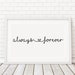 Always and Forever Print, Nursery Wall Art, Typography Print, Nursery ...