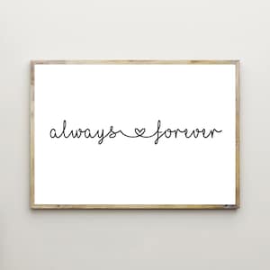 Always and Forever Print, Nursery Wall Art, Typography Print, Nursery Decor, Bedroom Sign, Love Print, Romantic Quote Wall Art, Love Quote