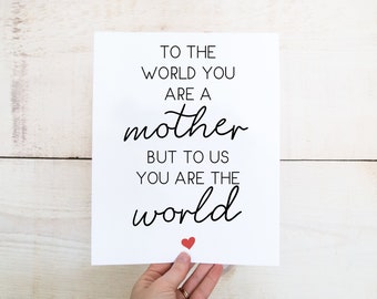 Mother Quote Print, To The World You Are A Mother, Mom Print, Mother's Day Print, Mother Gift, Mother Print, Mother Quote Printable, Mother