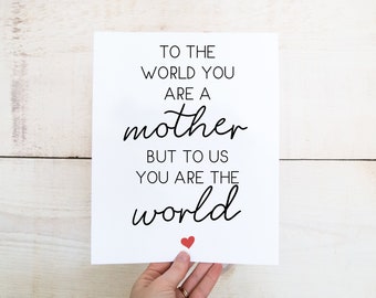 Mutter Zitat Print, To The World You Are A Mother, Mutter Print, Muttertag Print, Mutter Geschenk, Mutter Print, Mutter Zitat Printable, Mutter