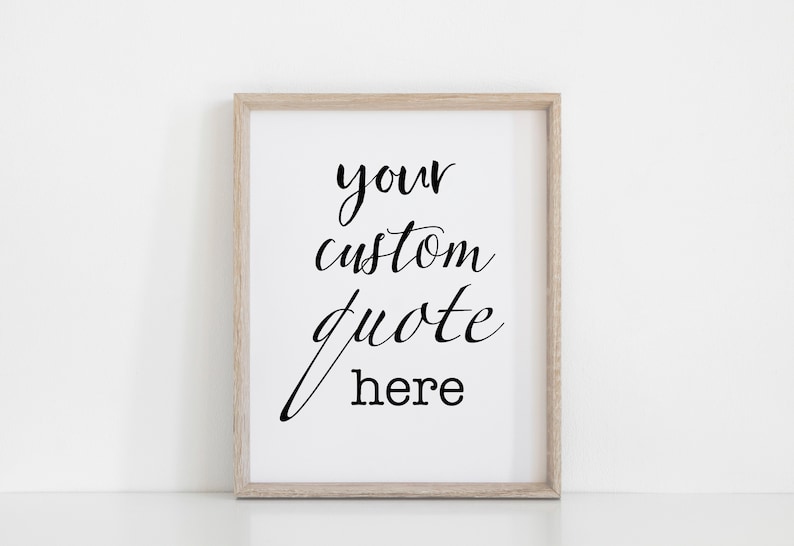 Custom Quote Print, Custom Print, Printable Wall Art, Custom Wall Decor