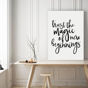 Trust the Magic of New Beginnings Print, New Beginnings Quote, Office Decor, Home Decor, New Home, Inspirational Print, Quote Print image 2