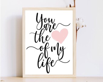 Love of My Life Print, Typography Poster, Anniversary Gift (Digital Download)