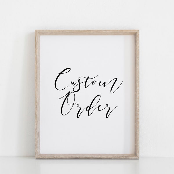 Custom Print, Custom Order, Custom Design, Personalized Design Print, Printable Art, Custom Wall Sign, Custom Poster, Custom Design Print