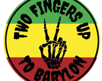 Reggae Sticker: Skeleton Hand - Two Fingers Up to Babylon
