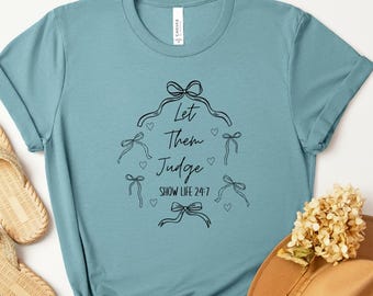 Equestrian Lifestyle Shirt | Let Them Judge Tee | Trendy Horse Show Apparel