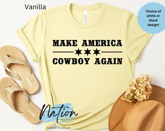 Make America Cowboy Again T-Shirt: Western USA Tee