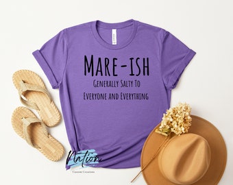 Mare-ish: Generally Salty to Everyone and Everything T-shirt//Western//Country//Mares//Horses//Riding