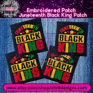 May include: Embroidered patches featuring the words "Juneteenth Black King" in red, yellow, and green on a black background. The patches are shown on a denim surface. The Etsy shop URL is visible.
