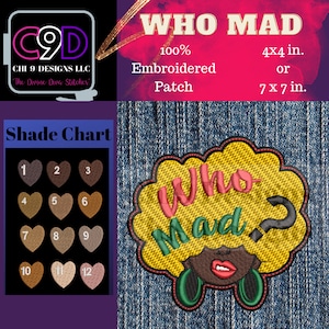 Pode incluir: Etiqueta bordada com o texto "Who Mad?" em amarelo, vermelho e verde sobre um fundo de ganga. A etiqueta está disponível em dois tamanhos: 4x4 polegadas ou 7x7 polegadas.