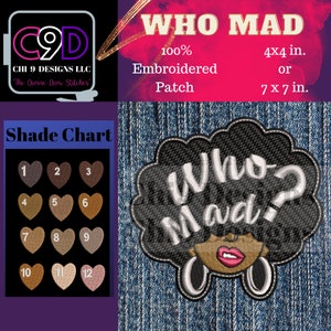 Pode incluir: Etiqueta bordada com o texto "Who Mad?" em letras brancas sobre fundo preto. A etiqueta apresenta um penteado afro preto com o rosto de uma mulher e lábios vermelhos. A etiqueta está disponível em dois tamanhos: 4x4 polegadas ou 7x7 polegadas.