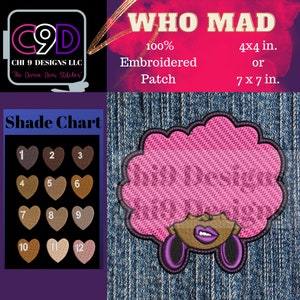 Pode incluir: Patch bordado de uma mulher com cabelo rosa e brincos roxos. O patch diz "WHO MAD" e está disponível em 4x4 polegadas ou 7x7 polegadas. O patch é 100% bordado.