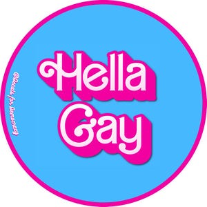 Hella Gay Barbie - 3-Zoll-Kreisaufkleber