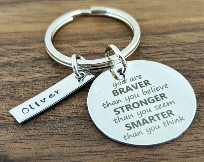 You are braver than you believe, stronger than you seem, inspirational keychain, gift for graduation, encouragement, graduation gift