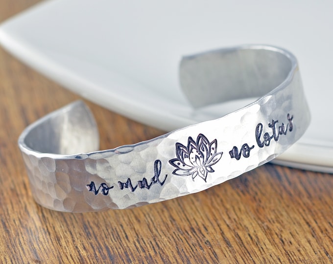 Silver Cuff Bracelet, Inspirational Bracelet, Cuff Bracelet, Personalized Cuff, Inspirational Jewelry, No Mud No Lotus, Inspirational Gifts