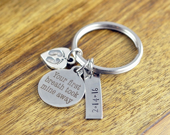 Your First Breath Took Mine Away Keychain - Hand Stamped Keychain - Personalized Mother's Keychain - Mothers Day Gift - Mothers Jewelry