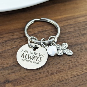 I Am With You Always Keychain - Personalized Keychain - Christian Gifts - Matthew 28:20 - Religious Gifts - Scripture Jewelry