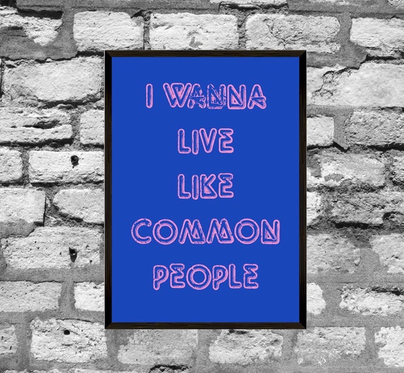 Common People Pulp Song Lyrics Poster Etsy Common People Pulp Song Lyrics Poster Etsy