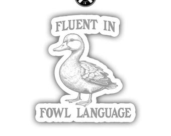 Fluent In Fowl Language funny sticker, Laptop sticker, Funny Sticker, Funny Office Sticker, Humor Vinyl Decal, Journal Sticker