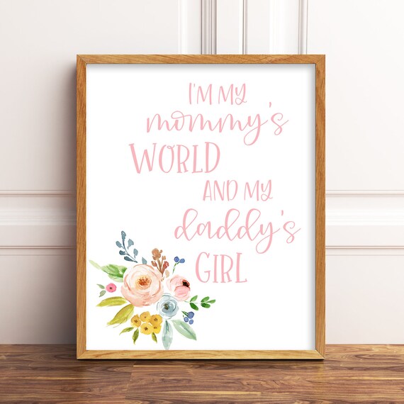 I'm My Mommy's World and My Daddy's Girl Printable - Etsy