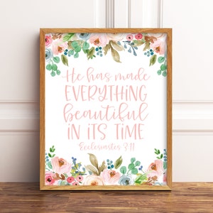 He Has Made Everything Beautiful in Its Time Printable Quote. Floral Ecclesiastes 3:11 Digital Download. Pink Floral Bible Verse Nursery Art
