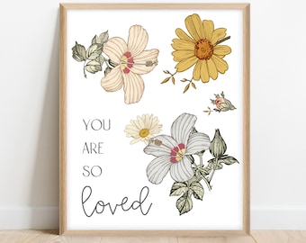 Printable Floral You Are So Loved. Nursery Wall Decor. Vintage Floral Nursery Wall Art. Boho Floral Nursery Decor Muted Earthy Nursery Decor