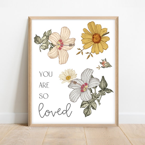 Printable Floral You Are So Loved. Nursery Wall Decor. Vintage Floral Nursery Wall Art. Boho Floral Nursery Decor Muted Earthy Nursery Decor