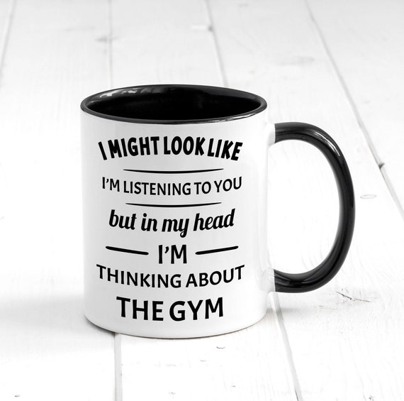 In My Head I'm Thinking About The GYM Mug Funny Coffee