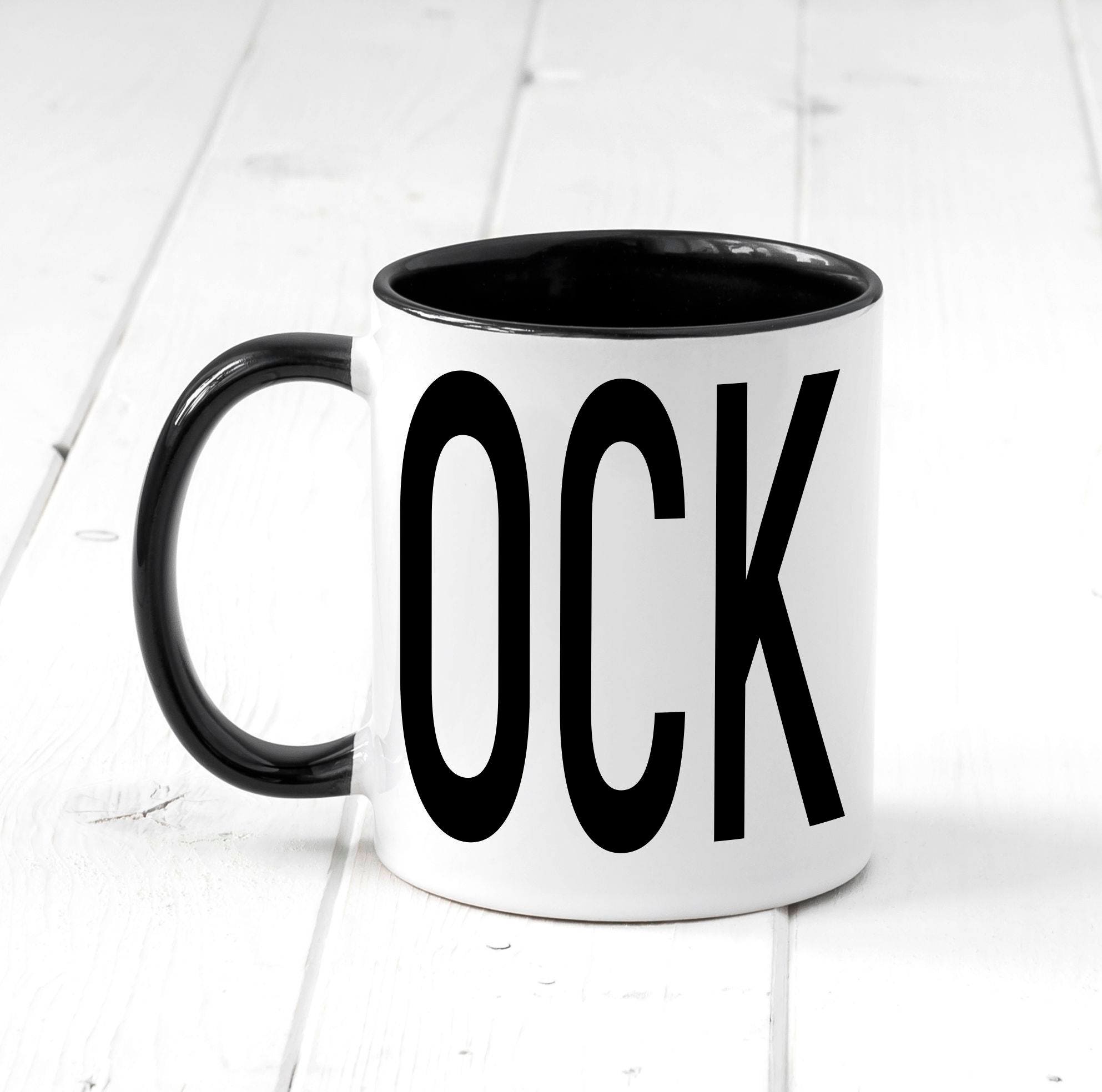Cock Mug Funny Coffee Mug Rude Text Mug Rude Mug Offensive | Etsy