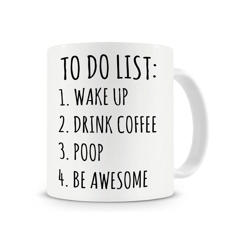 To Do List Poop Mug Funny Coffee Mug Quote Mug