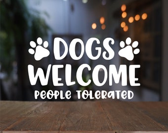 Pack of 2 Dogs Welcome People Tolerated Car and Truck Window Decals, Pet Friendly Coffee Shop Window Sticker, Dogs Allowed Shop Sign Decal