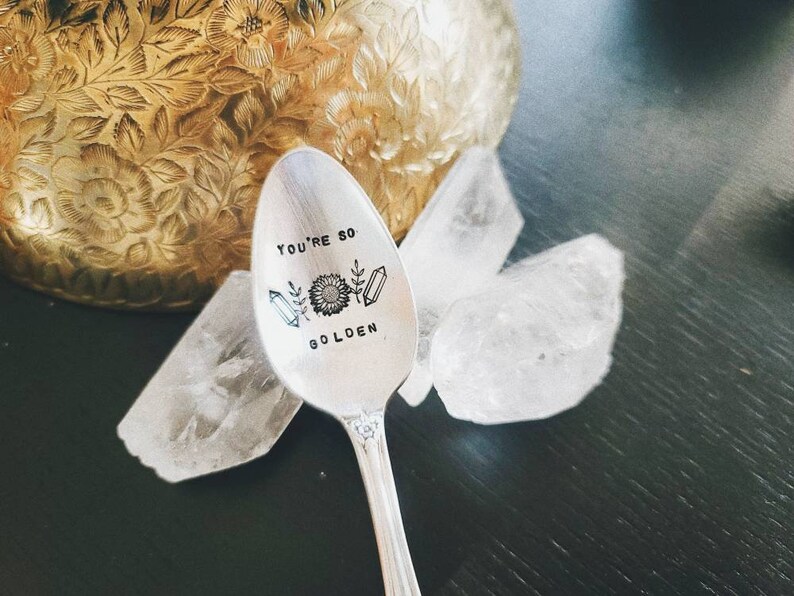 You/'re So Golden Vintage hand stamped spoon