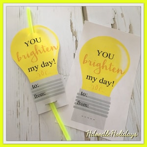 DIGITAL You Brighten My Day Valentine Glow Stick Tag Gift Light Bulb Holiday Appreciation Instant Download Pdf file 4 per page