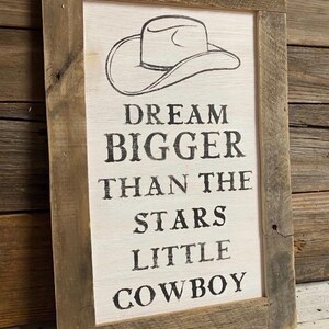 Rustic Western Cowboy Nursery Sign: Dream Bigger Reclaimed cowboy/cowgirl hat Wood Decor image 10